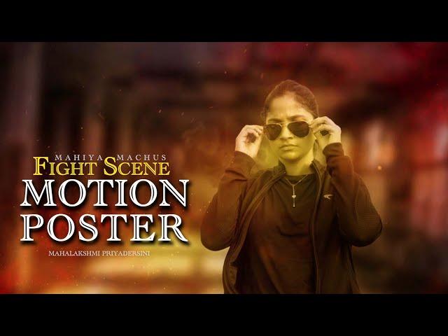 Fight Scene Motion Poster | Mahiya Machus