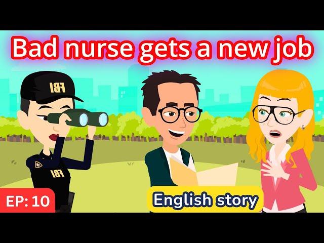 Bad nurse part 10 | English Story | Learn English | Animated story | Learn English with Kevin