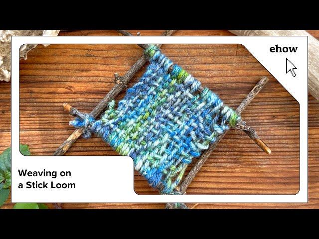 School's Out: Weaving on a Stick Loom