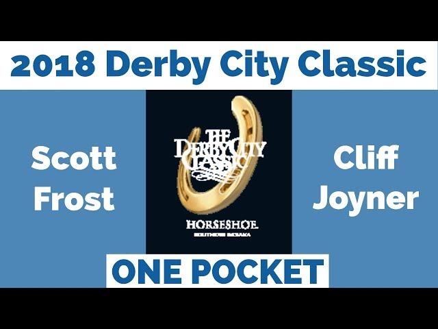 Scott Frost vs Cliff Joyner - One Pocket - 2018 Derby City Classic