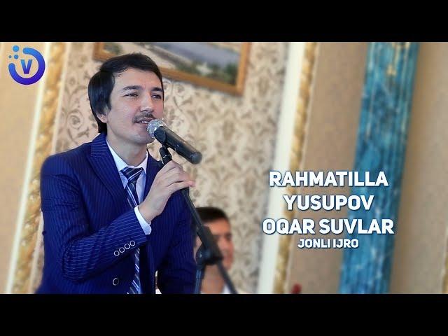 Rahmatillo Yusupov - Oqar suvlar | Рахматилла Юсупов - Окар сувлар (jonli ijro)