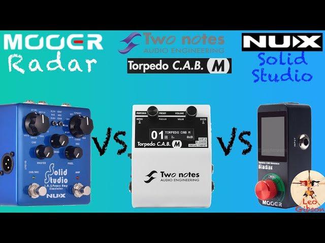 Torpedo CAB M vs Nux SOLID STUDIO vs Mooer RADAR