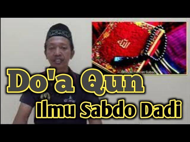 Kun fayakun Merupakan Ilmu Sabdo Dadi Yang Sangat Ampuh Sekali