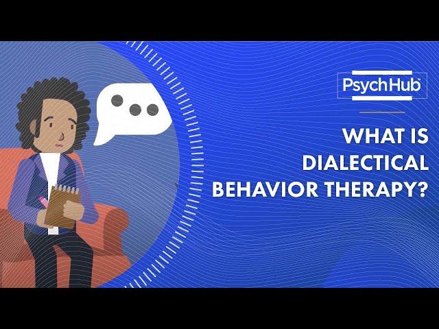 What is Dialectical Behavior Therapy?