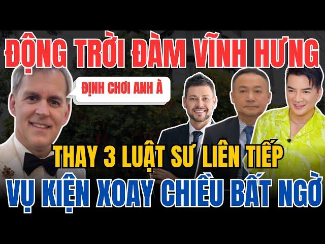 ĐỘNG TRỜI: Phát hiện bất ngờ về VỤ KIỆN Đàm Vĩnh Hưng thay đổi luật sư tới 3 lần