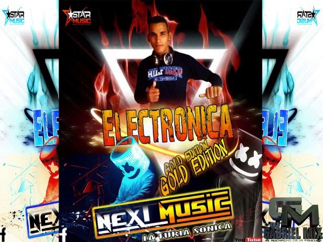 ELECTRONICA GOLD EDITION NEXT MUSIC LA FURIA SONICA BY DJ GABRIEL MIX mp3