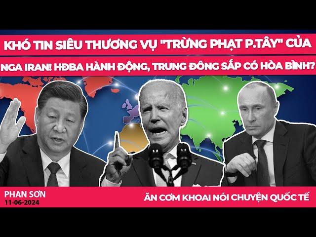 Khó tin siêu thương vụ "trừng phạt p.Tây" của Nga Iran! HĐBA hành động, Trung Đông sắp có hòa bình?