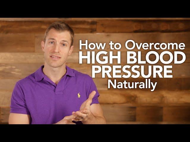 How to Overcome High Blood Pressure Naturally | Dr. Josh Axe