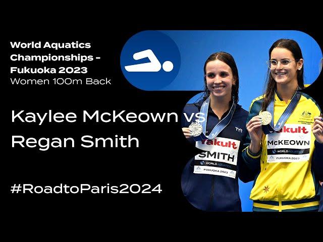 #RoadtoParis2024:  Kaylee McKeown vs.  Regan Smith in a Thrilling Backstroke Rivalry