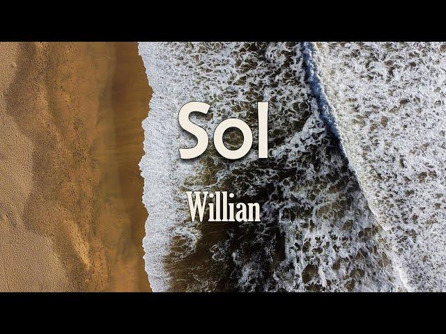 Willian - Sol (Letra) | Es ardiente como el sol, tiene mirada angelical