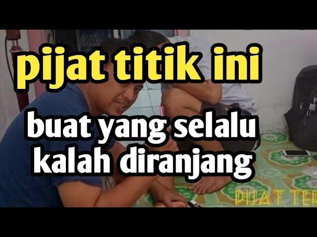 CARA PIJAT KEJANTANAN PRIA URUT TITIK INI