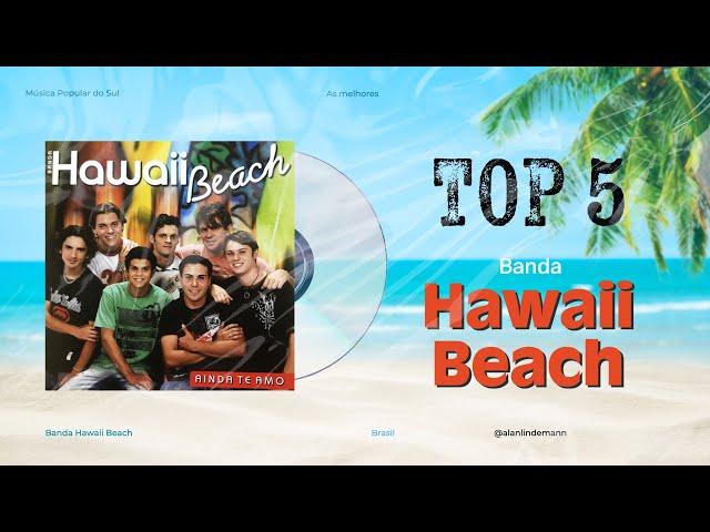 Banda Hawaii Beach  -  Seleção Top 5 . Bailão e Bandinhas