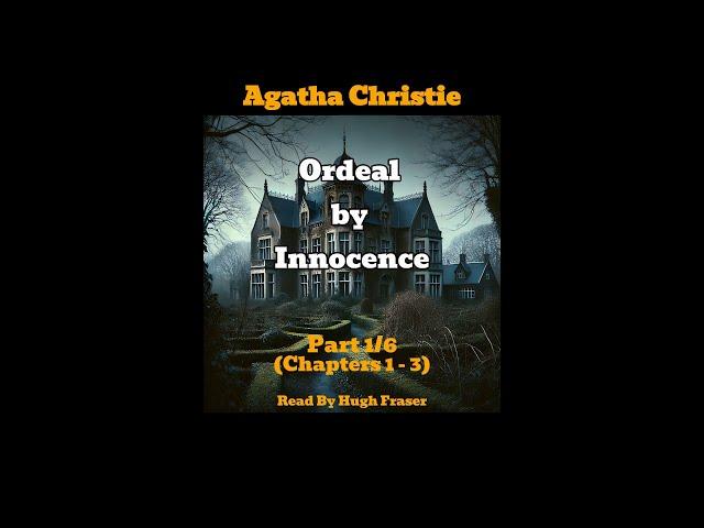 Audio Book Agatha Christie's Ordeal By Innocence Read By Hugh Fraser (Part 1)