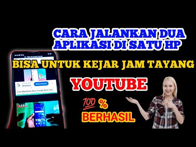 CARA JALANKAN DUA APLIKASI DI SATU HP BISA UNTUK KEJAR JAM TAYANG 4000 JAM #youtuberpemula #4k