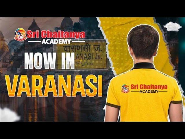 Sri Chaitanya Academy Now in Varanasi | Join the Best Coaching for JEE & NEET Preparation