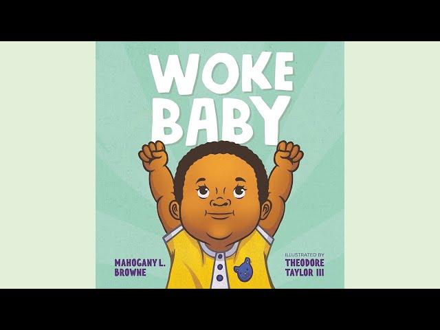 Woke Baby | Kids Read Aloud Books | Classroom Read Alouds | Black Child Affirmations