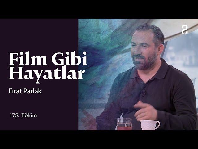 Fırat Parlak | Film Gibi Hayatlar | 175. Bölüm @trt2