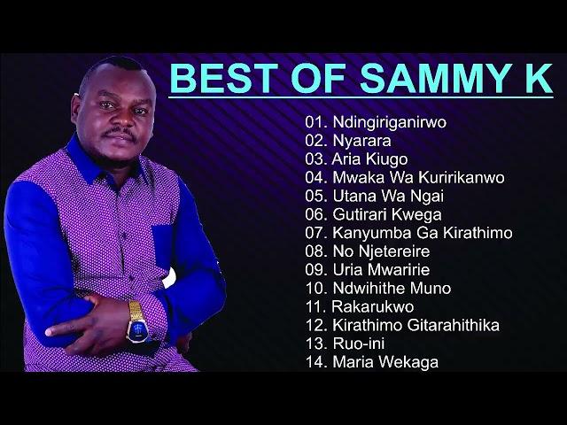 Best Of Sammy k Mix | Best Of Sammy K 2023 MIX | Sammy k New Songs.Latest Gospel mix 2023