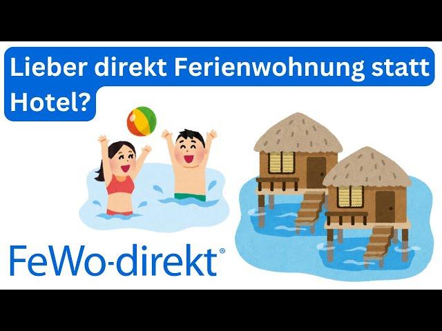 FeWo direkt Erfahrungen - Ferienwohnung, Vermieter, App & mehr