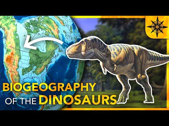 The BIOGEOGRAPHY of the DINOSAURS