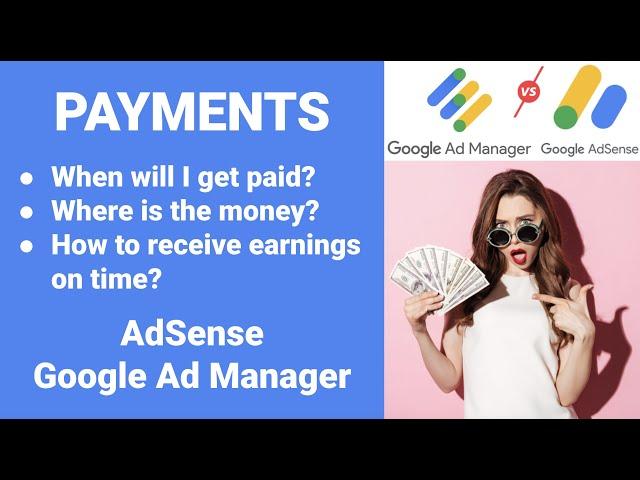 Payments , Earnings, Schedule | AdSense or Google Ad Manager | Explained!