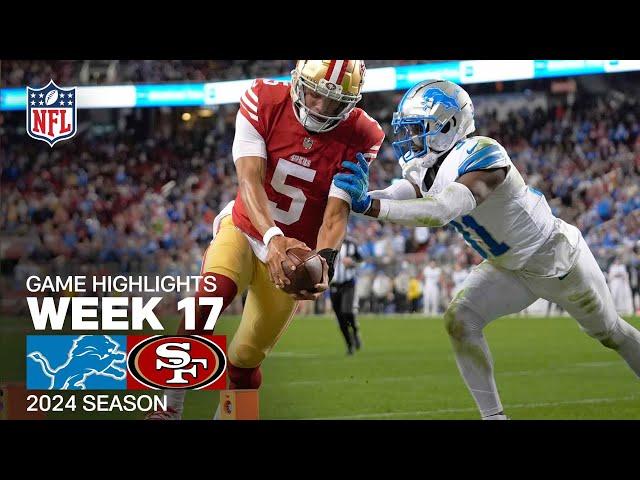 Detroit Lions vs. San Francisco 49ers Game Highlights | NFL 2024 Season Week 17