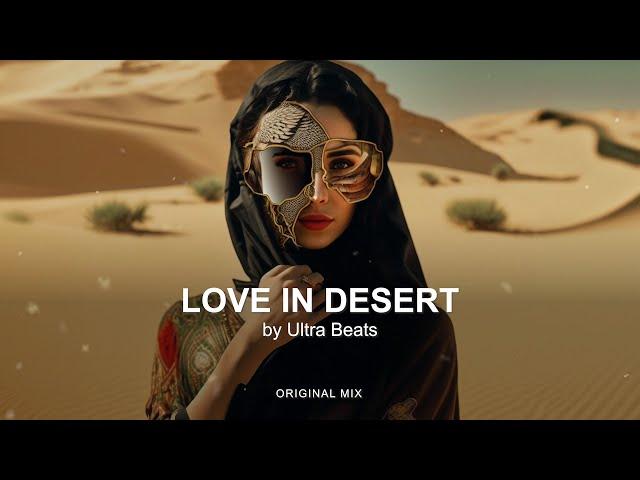 Ultra Beats - Love in Desert (Original Mix)