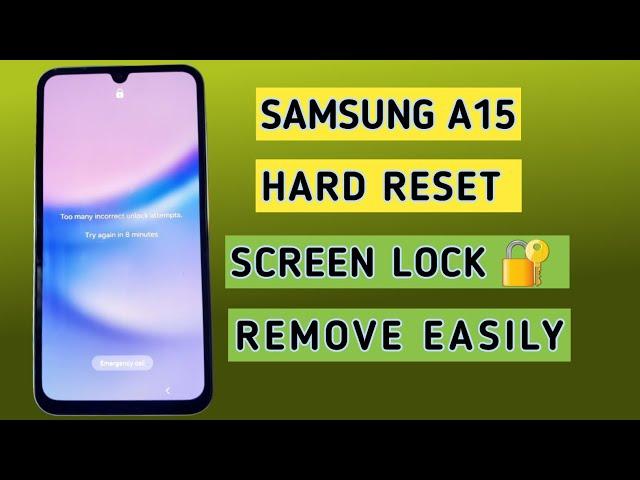 samsung A15 hard reset | how to remove samsung screen lock,easy steps