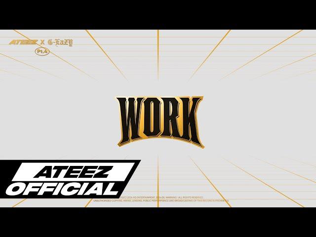 ATEEZ(에이티즈) 'WORK Pt.4 - ATEEZ X G-Eazy' Lyric Video