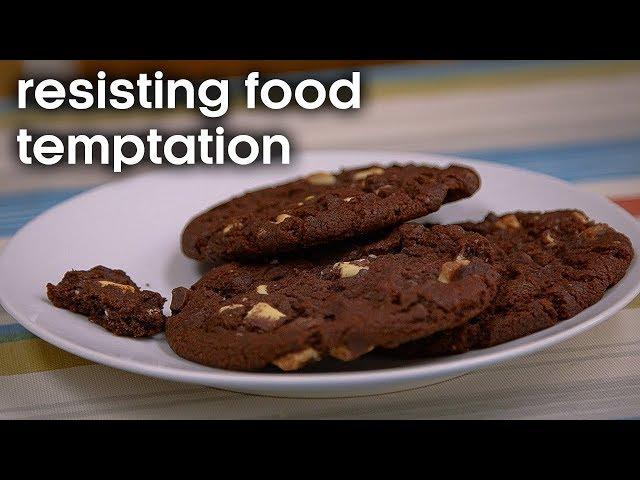 How to Resist Food Temptations | Earth Science