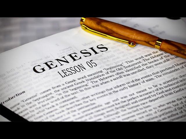 Lesson 5 - Genesis 4, 5, & 6