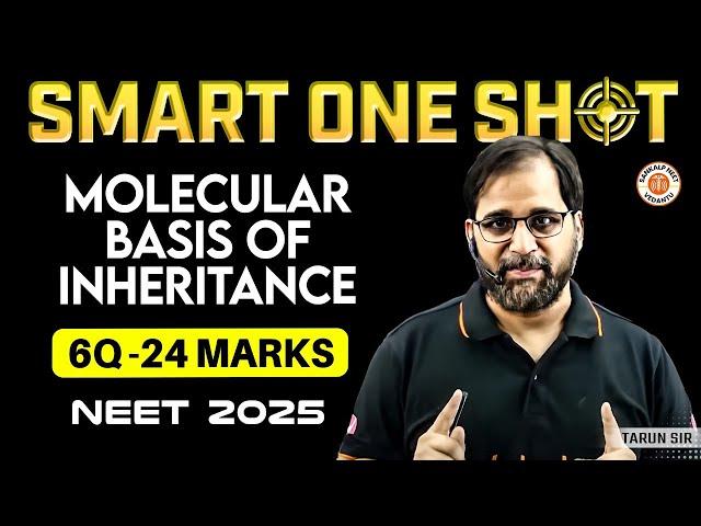 MOLECULAR BASIS OF INHERITANCE CLASS 12 SMART ONE SHOT | NEET 2025 REVISION | BOTANY BY TARUN SIR