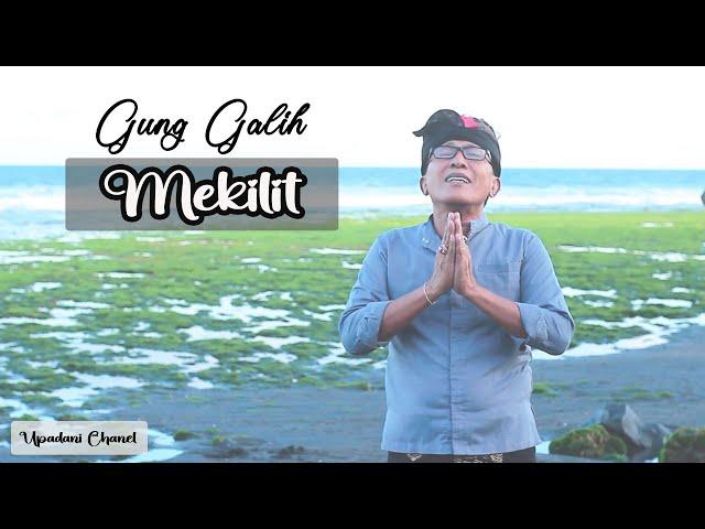 Gung Galih - Mekilit Official Vidio Lirik