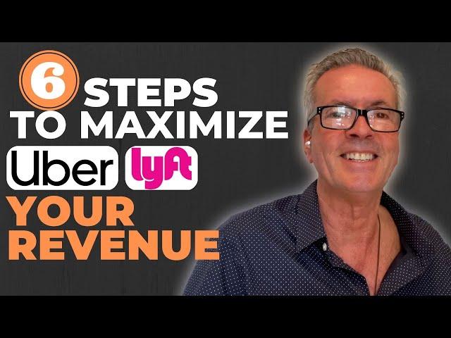 6 Steps To MAXIMIZE Your Rideshare Revenue!