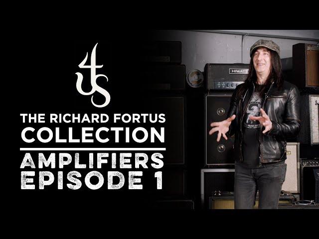 The Richard Fortus Collection: Amps from the Collection | Episode 1