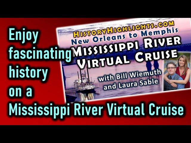 Mississippi River Virtual Cruise -- history presentation preview