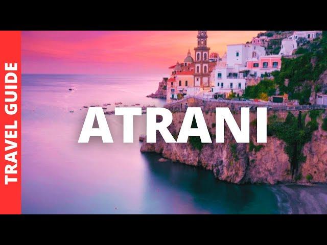 Atrani Italy Travel Guide: 11 BEST Things To Do In Atrani