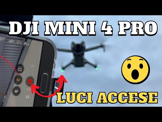 IL DJI MINI 4 PRO MANTIENE LE LUCI ACCESE SENZA NESSUNA MODIFICA   ma solo in bassa risoluzione !!