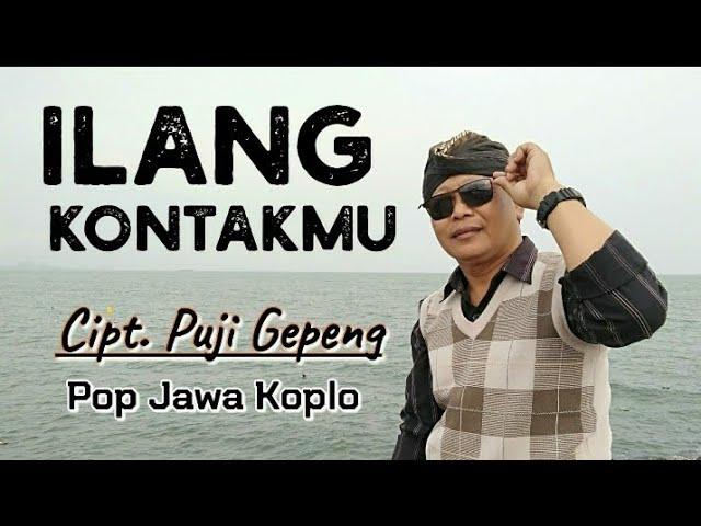 ILANG KONTAKMU Cipt. Puji Gepeng - Pop Jawa Koplo Terbaru 2023 @pujigepeng27