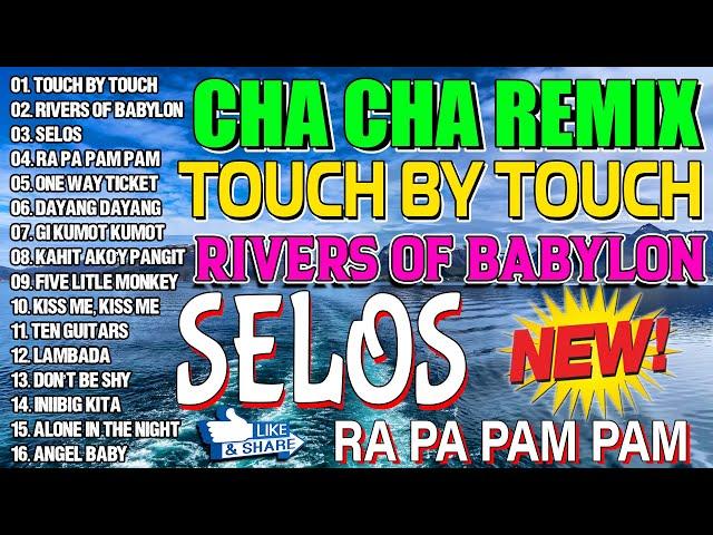 [NEW] SELOS x TOUCH BY TOUCHNonstop Cha Cha Disco Remix 2024Bagong Nonstop Cha Cha Remix 2024