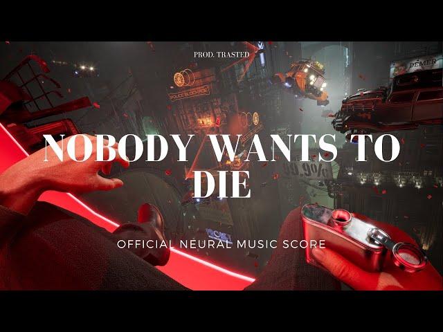 NOBODY WANTS TO DIE - SCORING A SOUNDTRACK FOR THE GAME OF THE FUTURE
