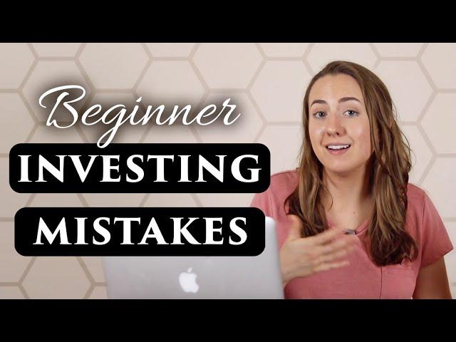 7 Beginner Investing Mistakes to AVOID