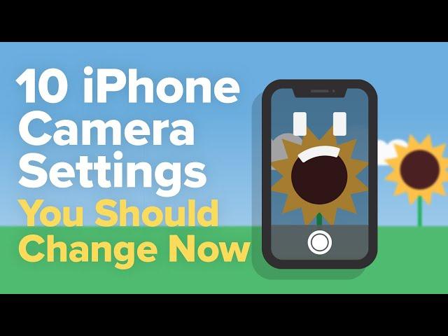 10 iPhone Camera Settings To Change Now