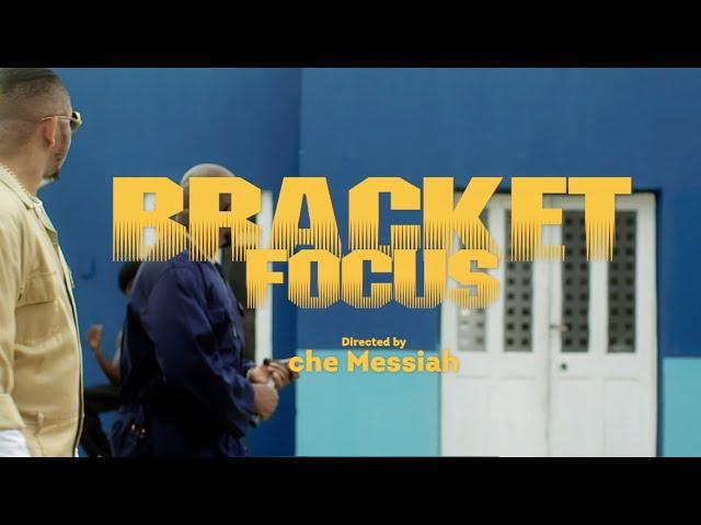 Bracket - Focus (Video)