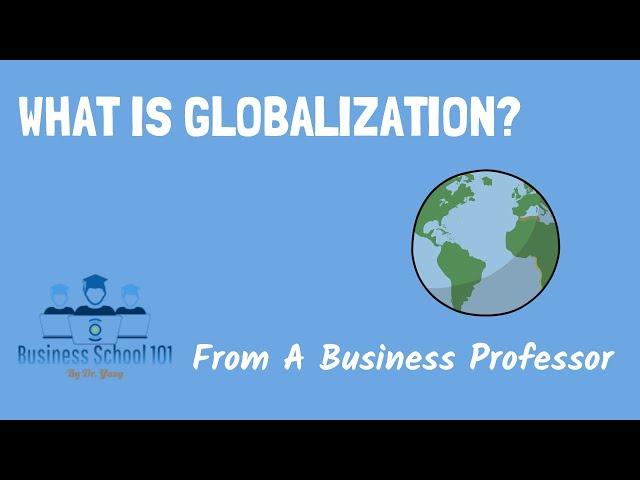 (New) what is globalization? 4 drivers of globalization |  International Business