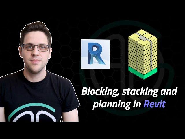 Blocking, Stacking and Planning using Revit!