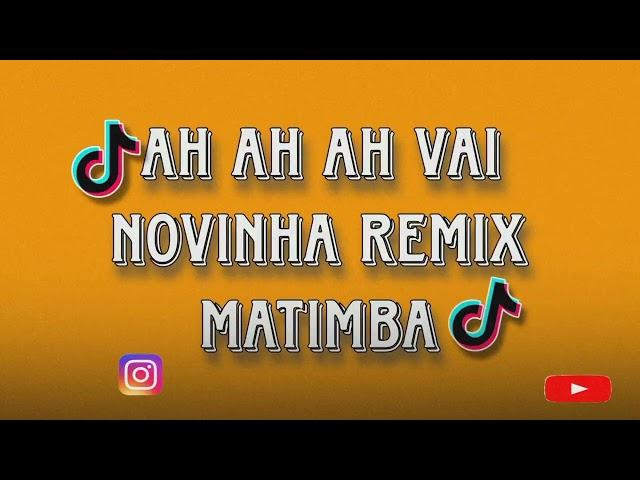 Ah Ah Ah Vai Novinha Remix Matimba New Remix Raboday Jeffbeatz