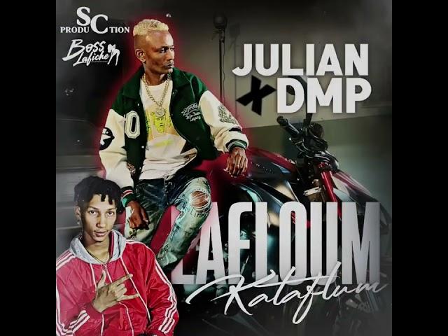 Julian x Dmp - Lafloum Kataflame(Sc production)