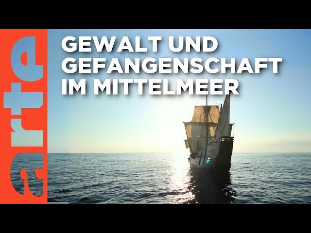 Piraterie, Menschenraub und Sklaverei: Fluch des Mittelmeers | Doku HD | ARTE