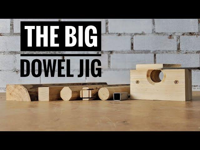 How to make a big dowel jig